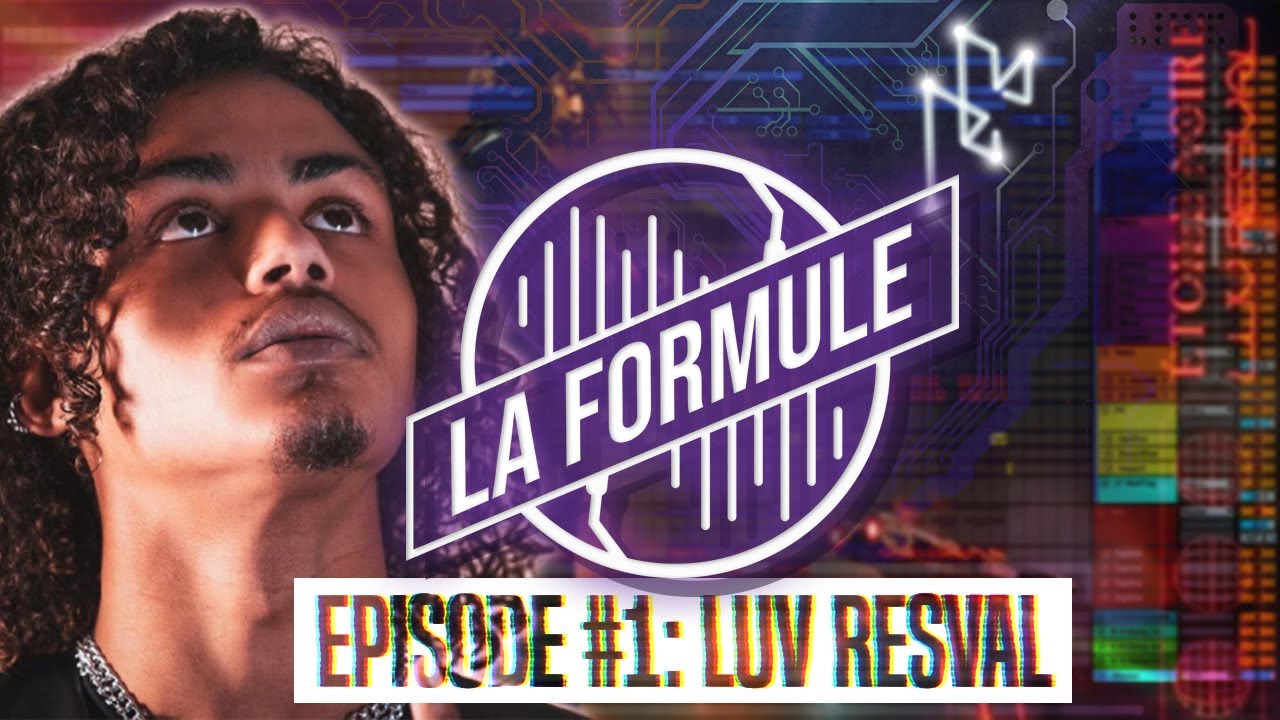 Comment faire du Luv Resval (La Formule - Episode #1)