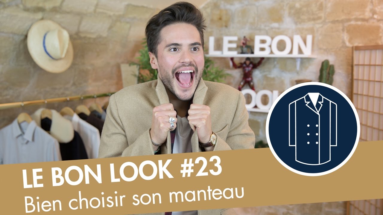 Comment bien choisir son MANTEAU en hiver ? - Le Bon Look