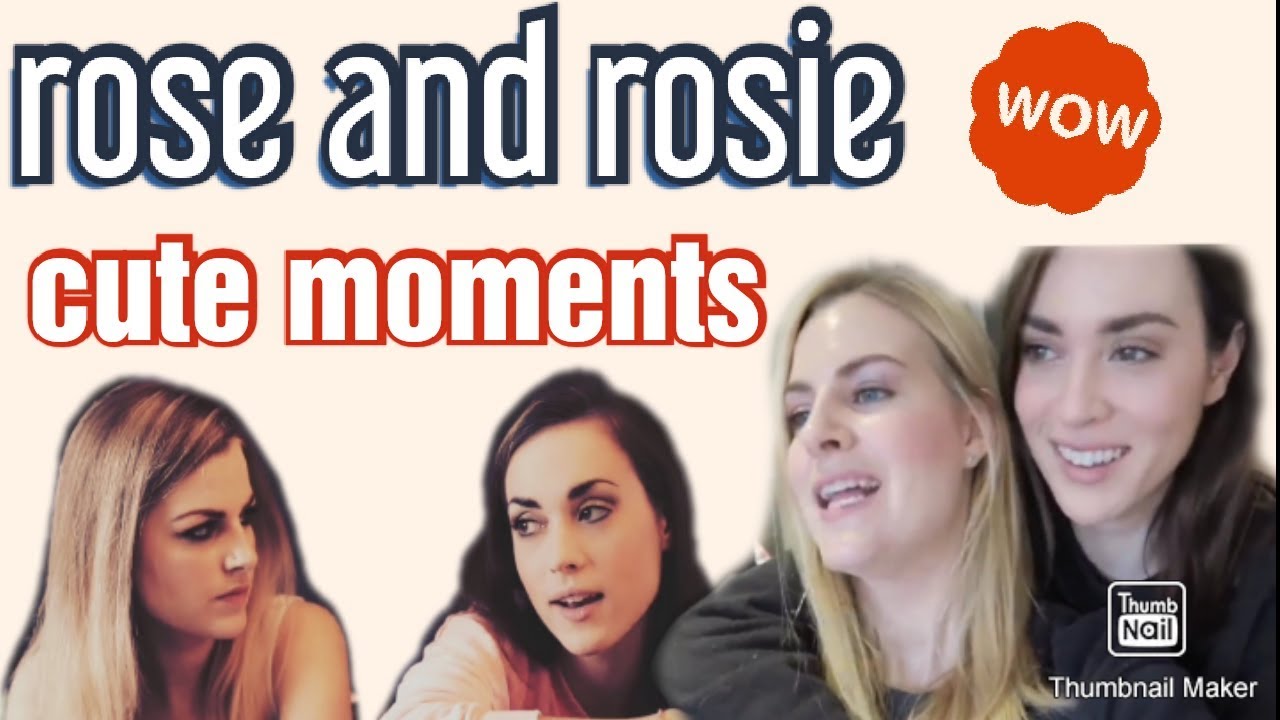 Rose and Rosie sweet moments