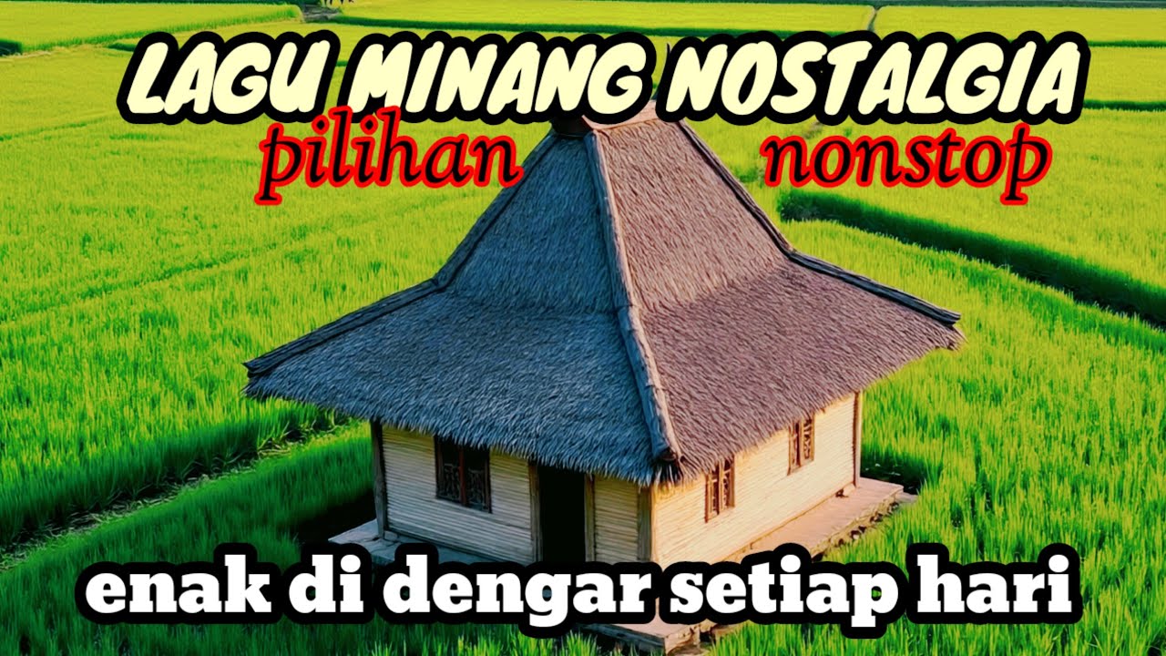 LAGU MINANG NOSTALGIA PILIHAN TERLARIS NONSTOP || ENAK DI DENGAR SETIAP HARI