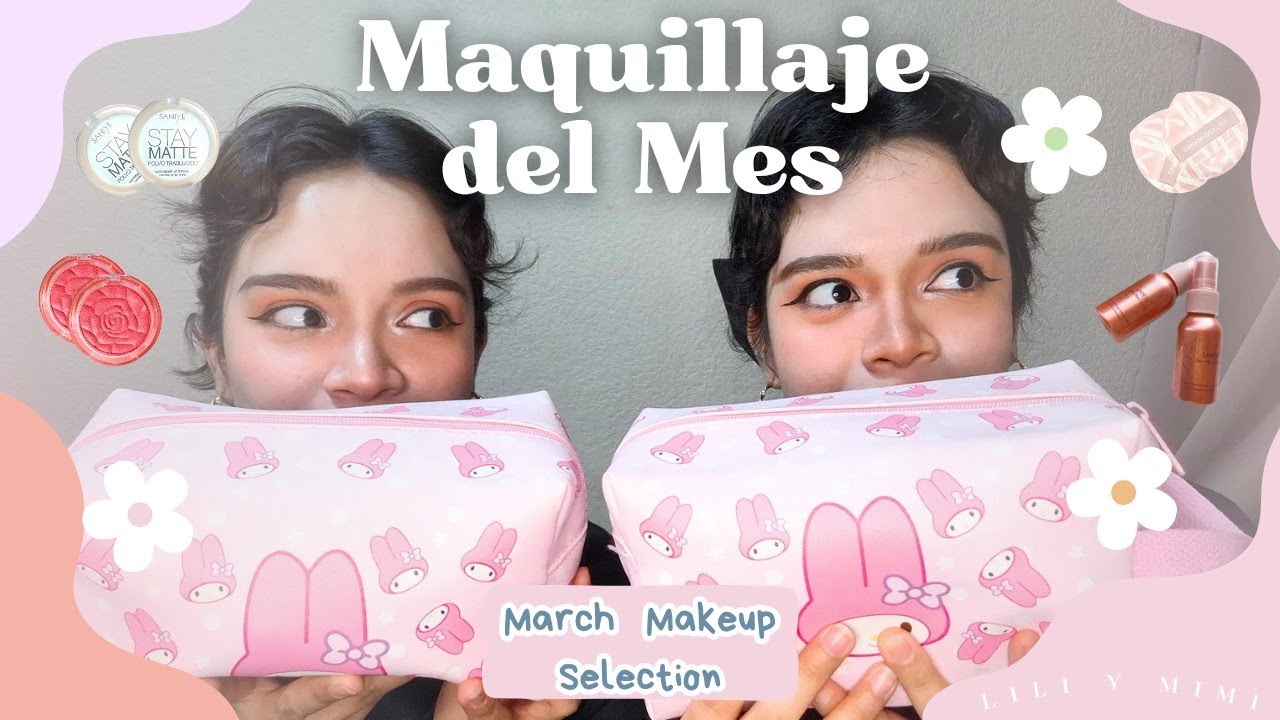 Canasta de Maquillaje Marzo 💄 | Lo que quitamos y agregamos | Shop my Stash | Lili y Mimi Twins 