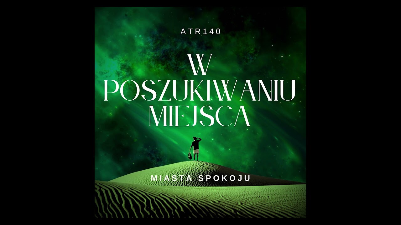 ATR140 - Miasta Spokoju [Prod.
