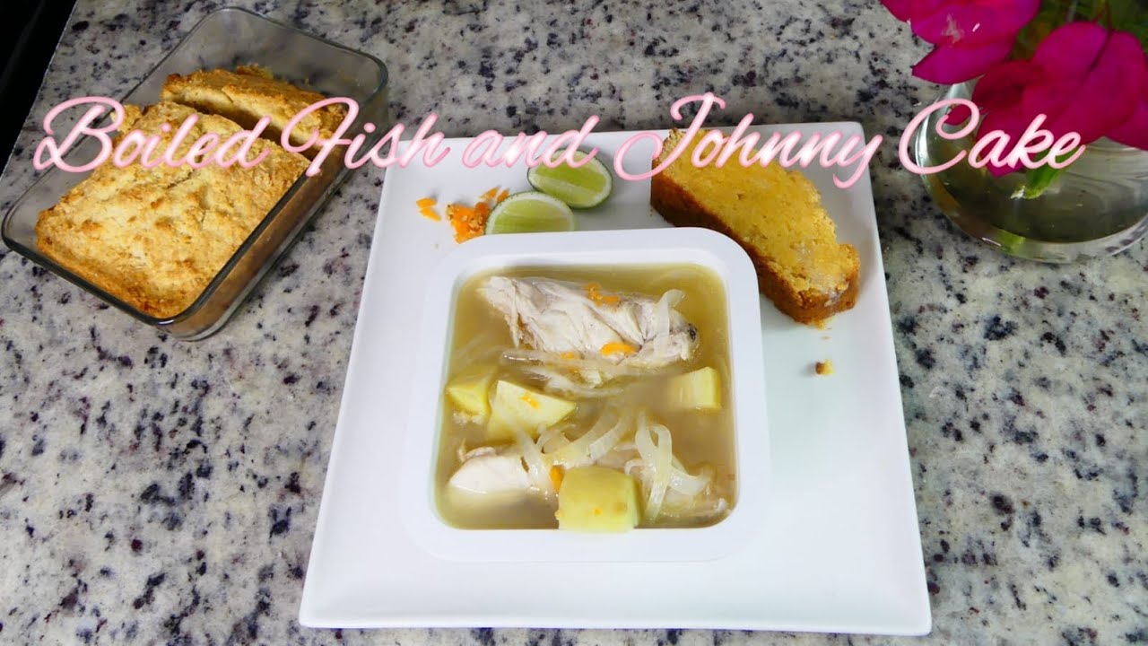 Boiled Fish And Johnny Cake Recipe