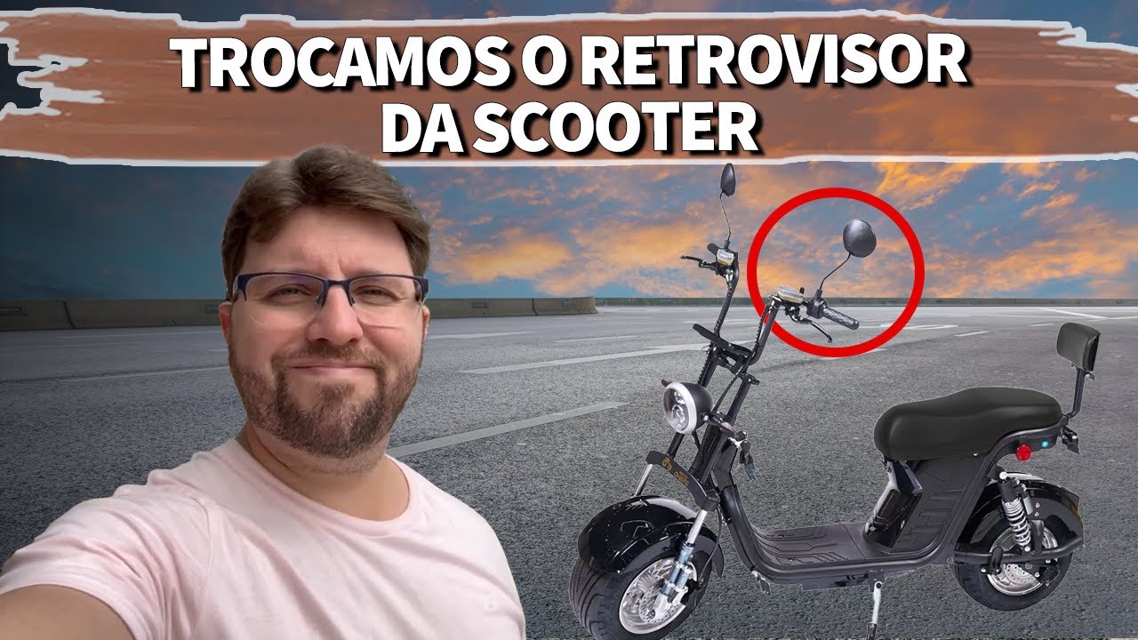TROCANDO O RETROVISOR DA NOSSA SCOOTER ELÉTRICA X12