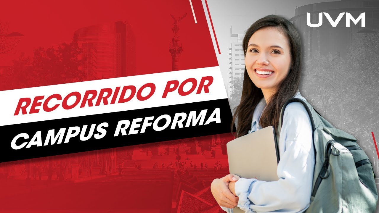 ¿Cómo es estudiar en UVM San Rafael Reforma? ¡Conócelo aquí!🎓✨