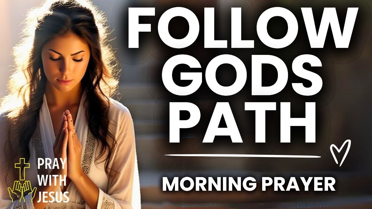 Follow Gods Path: He KWOWS The WAY (Pray with Jesus Everyday)