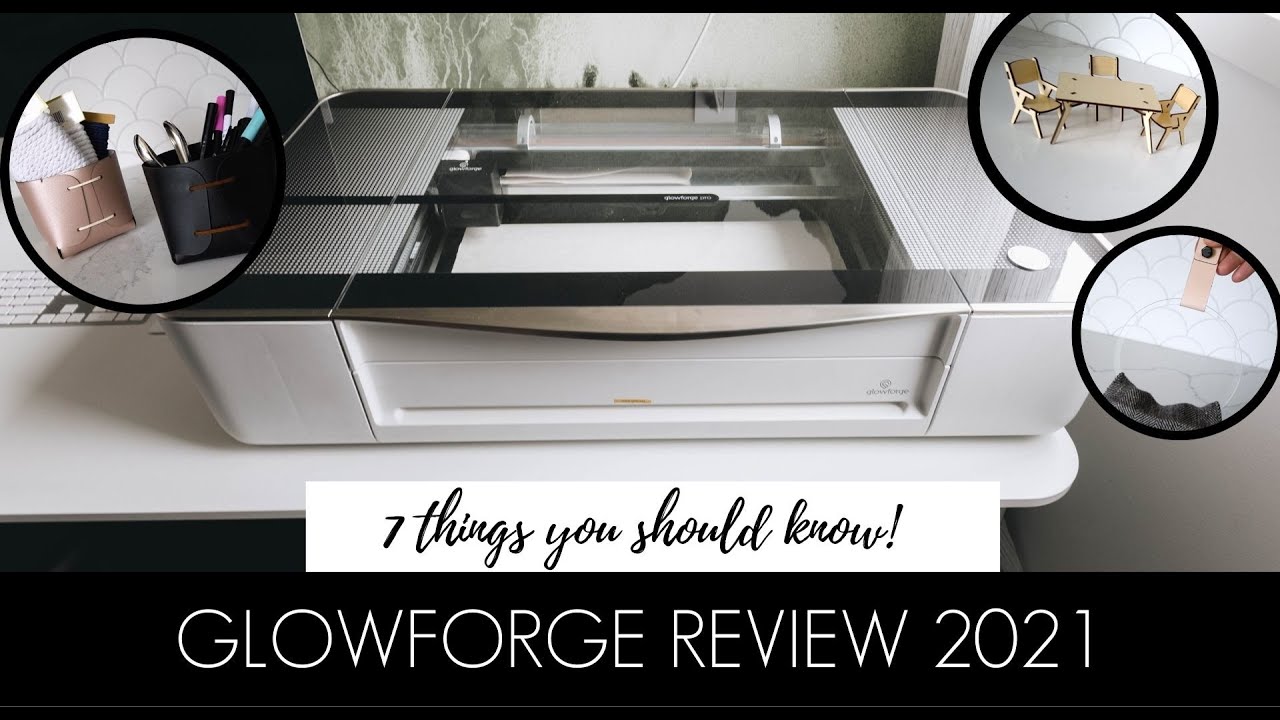 GLOWFORGE REVIEW | 7 Things You Should Know & Our First Projects