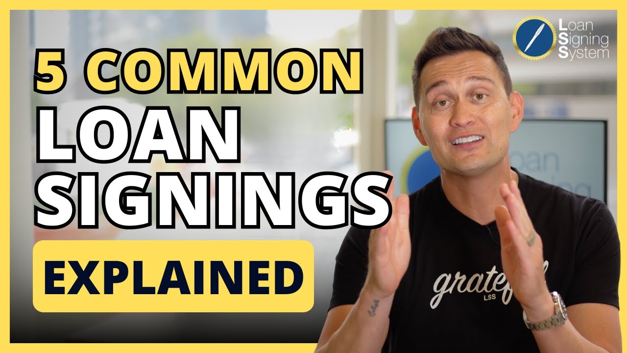 5 Most Common Loan Signings Explained | Guide For Notary Signing Agents