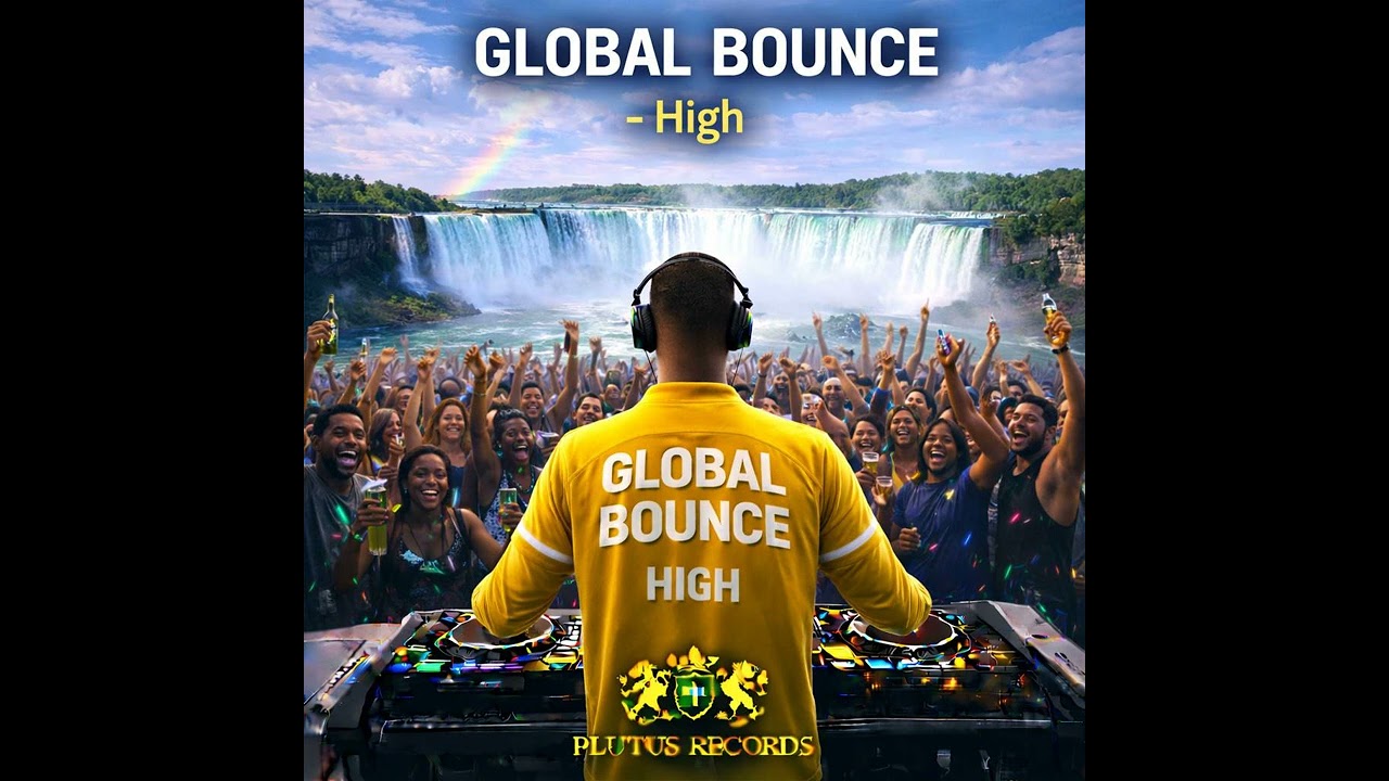 Global Bounce  - High  🎵 🔥  Plutus Records