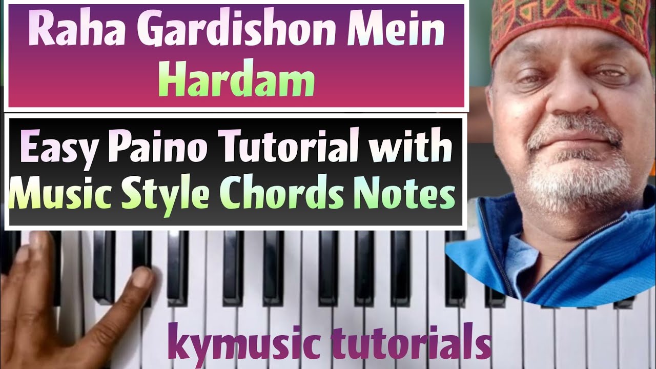 Raha Gardishon Mein Hardam रहा गर्दिशों में हरदम..  Easy Paino Tutorial  Music Style Chords Notes ||