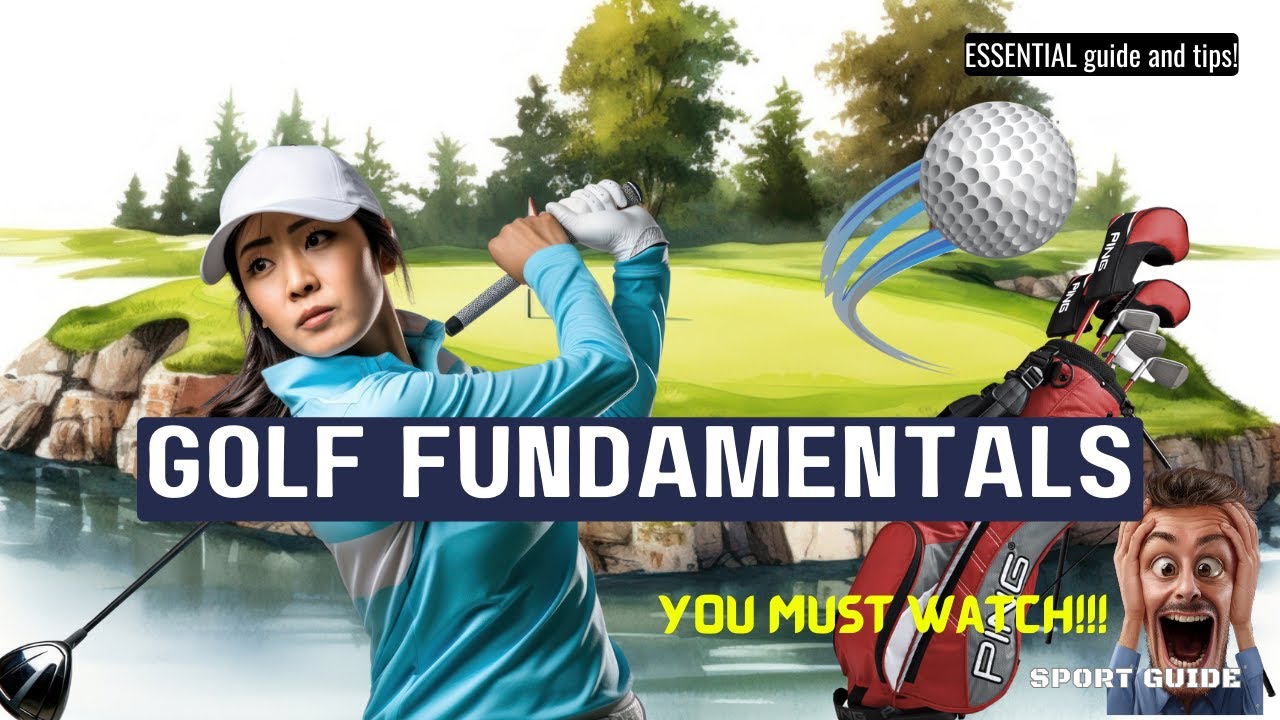 GOLF FUNDAMENTALS - Essential Guidelines for Golf Enthusiasts