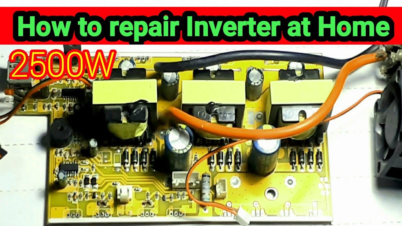 How to repair inverter 2500W at Home #inverterrepairing #inverter