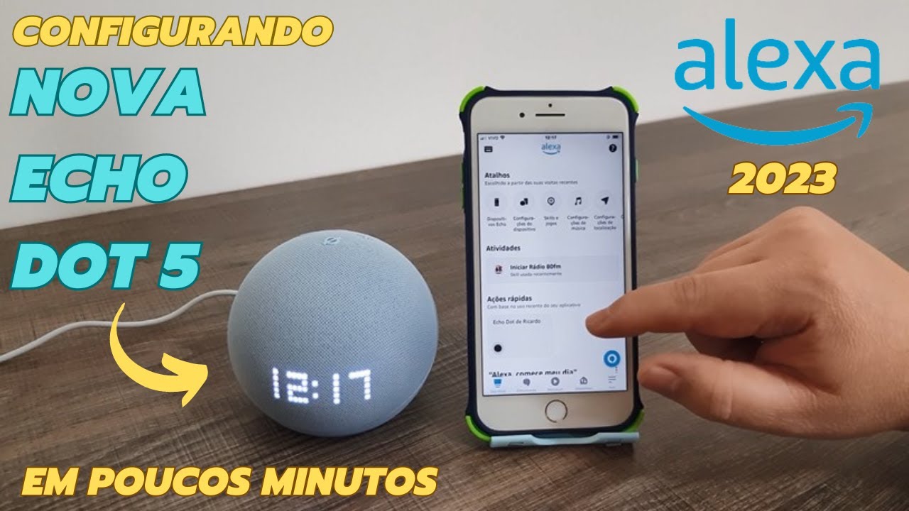 Como CONFIGURAR e CONECTAR NOVA ALEXA ECHO DOT 5 GERAÇÃO (RÁPIDO E FÁCIL) PASSO A PASSO