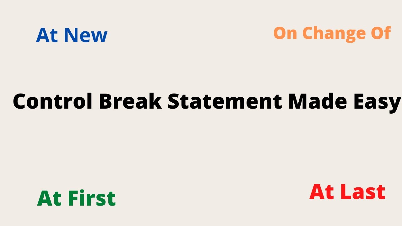 Class 37 | Report | Control Break | AT New | AT First | AT Last | On Change Of| At User Command