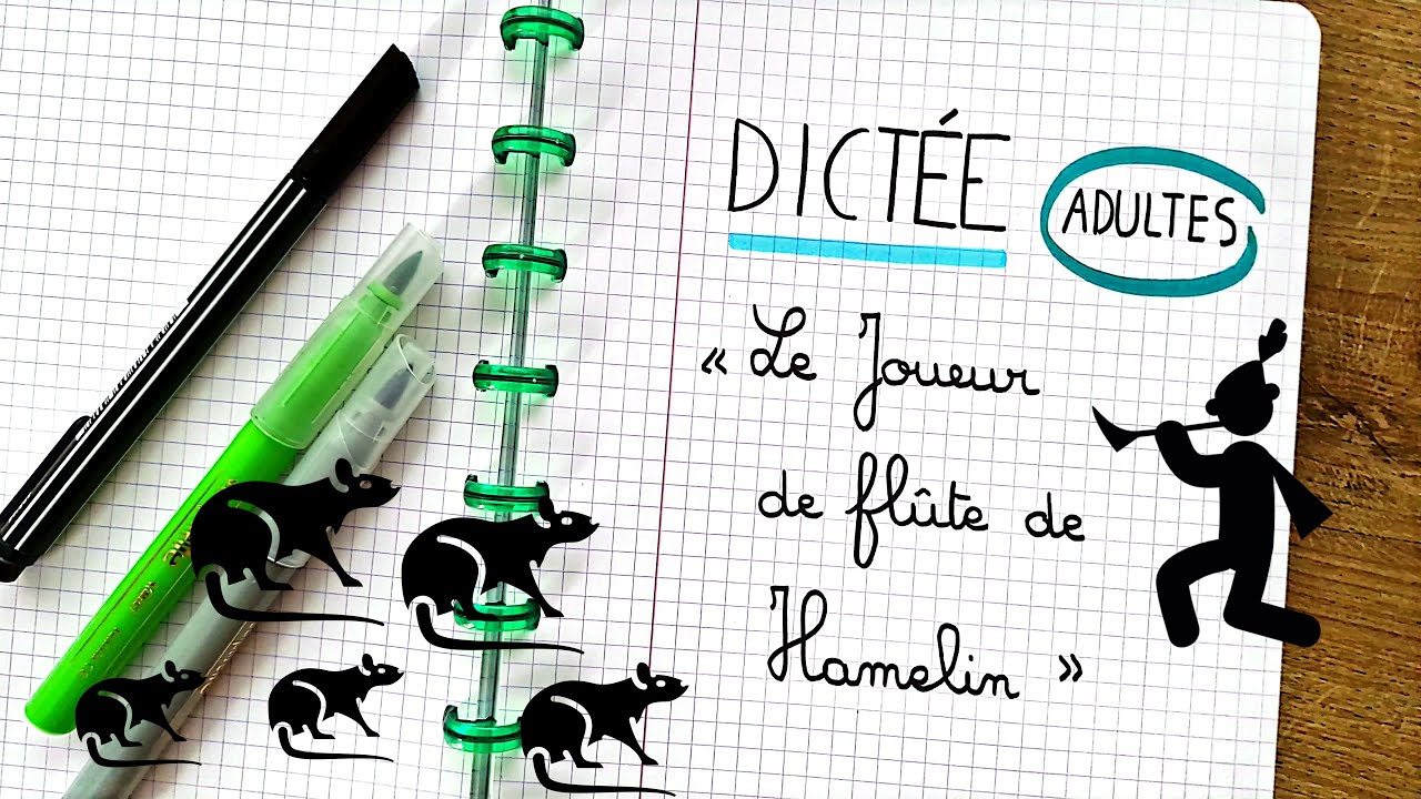 DICTÉE ADULTES n°4 - Le Joueur de flûte de Hamelin
