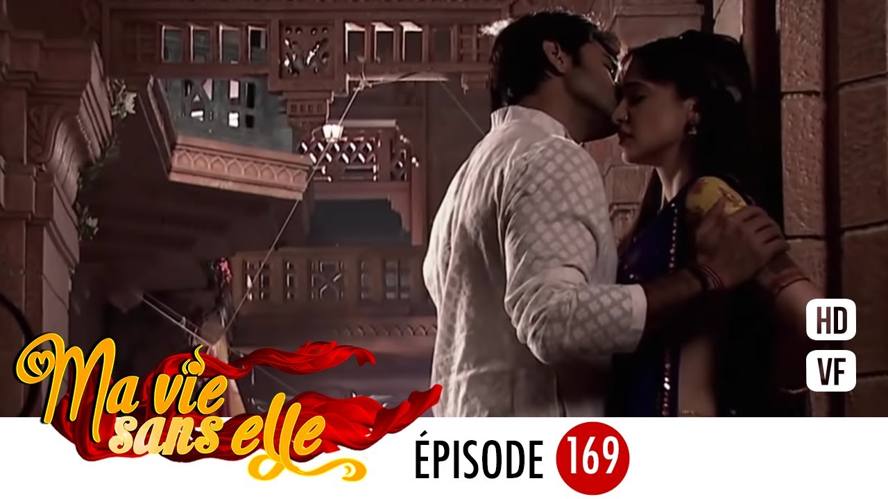 Ma vie sans elle - EPS 169 - Rangrasiya Version Française - Complet - HD