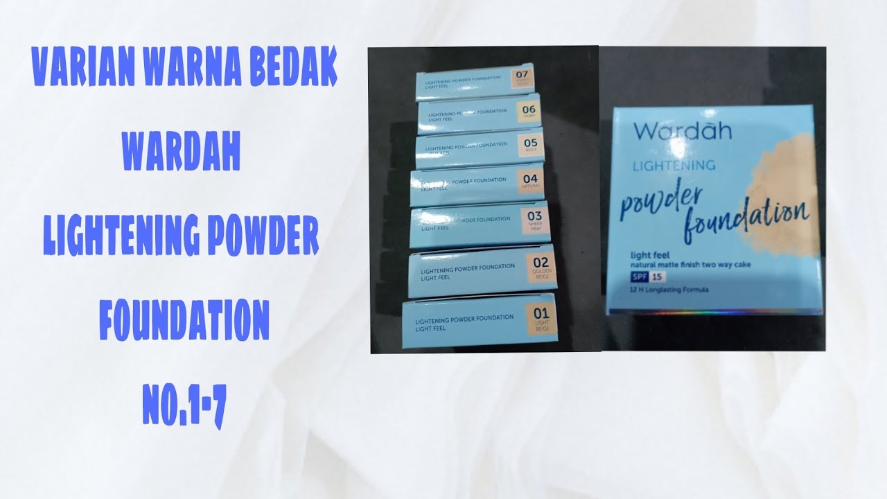 VARIAN WARNA BEDAK WARDAH LIGHTENING POWDER FOUNDATION LIGHT FEEL SPF 15 NO.1 SAMPAI NO.7 #wardah