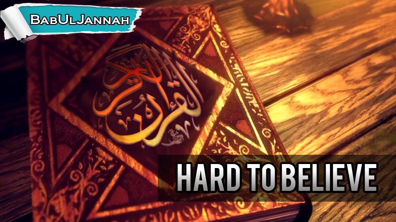 Hard To Believe - Sheikh Ahmed Ali | Powerful Reminder | BabUlJannah