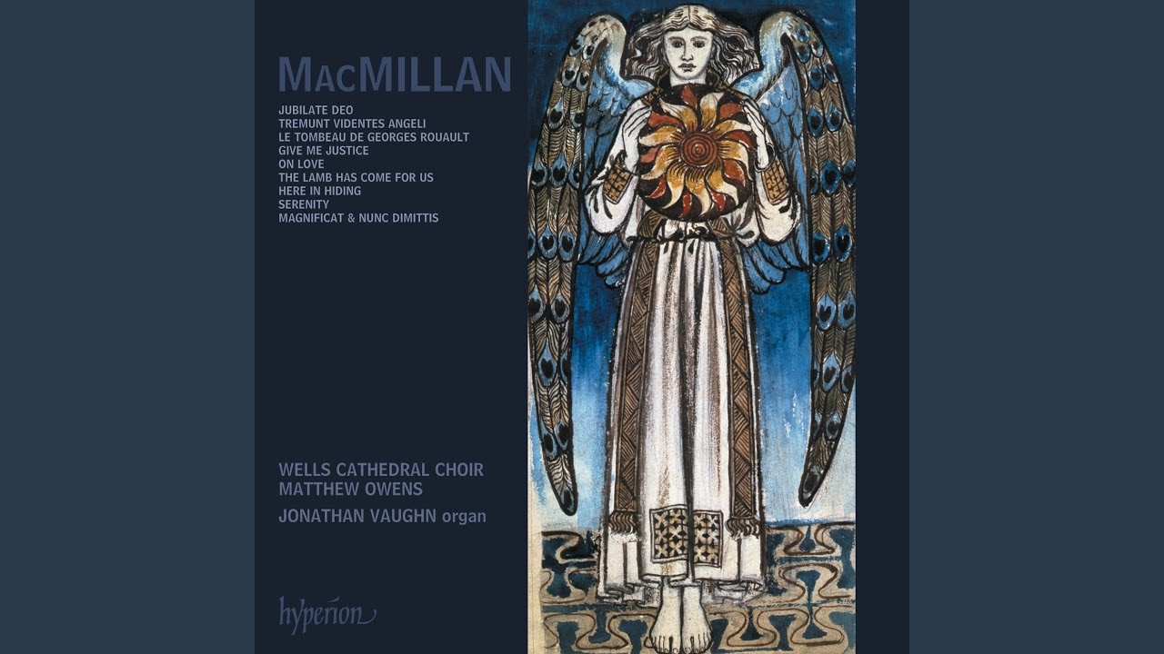 MacMillan: Magnificat & Nunc dimittis: I. Magnificat