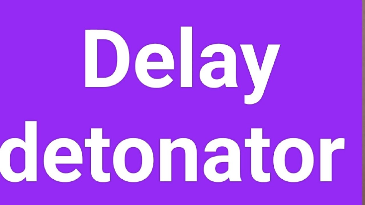 Delay detonators/ pdf