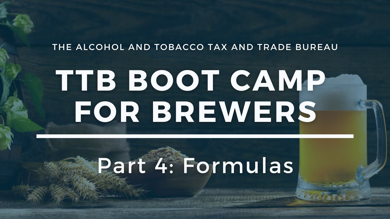 TTB Boot Camp for Brewers: Part 4 - Formulas