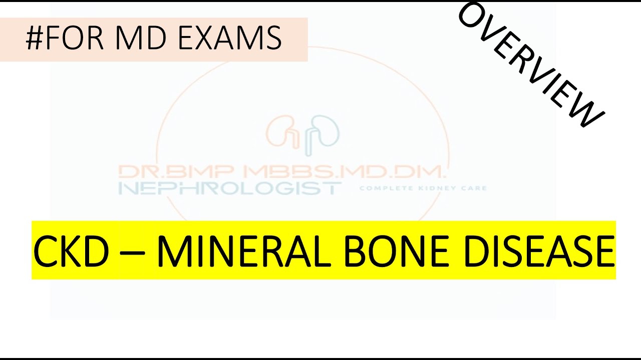 CKD - MINERAL BONE DISEASE (CKD-MBD) OVERVIEW #MD TOPICS #VIDEO 169