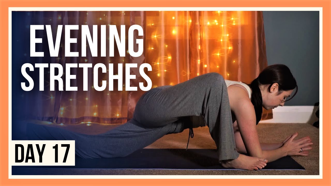 15 min Evening Yoga Flow &ndash; Day #17 (DEEP STRETCHES)
