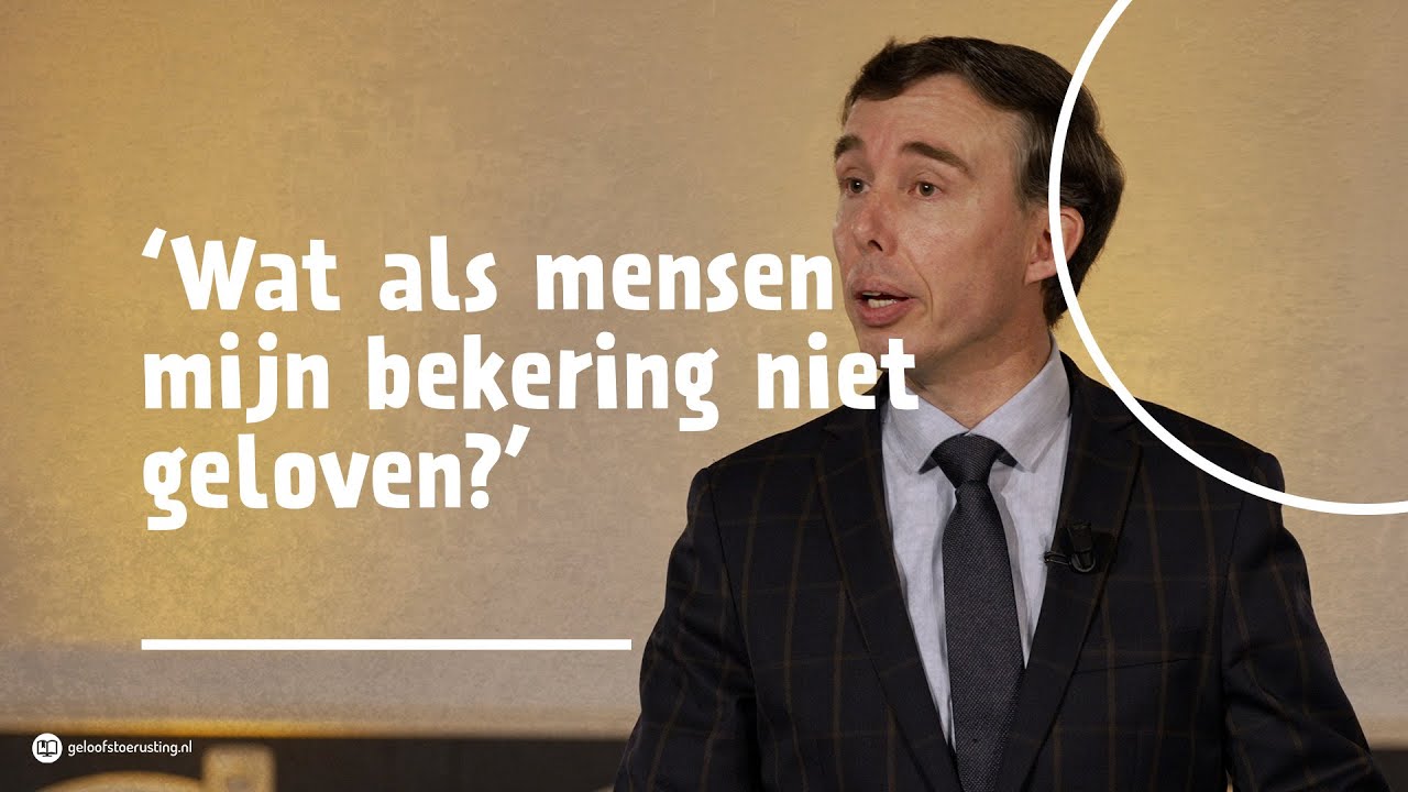 ‘Wat als mensen mijn bekering niet geloven?’ | dr. Gert van den Brink
