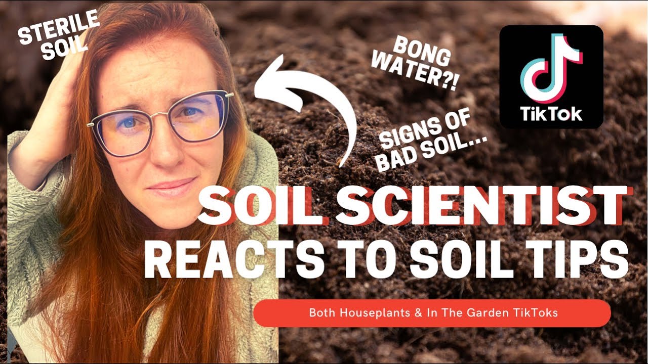 Soil Scientist Reacts To TikTok Soil Tips. Sterilizing Soil, Using Bong Water,  & Crotchet Needles.