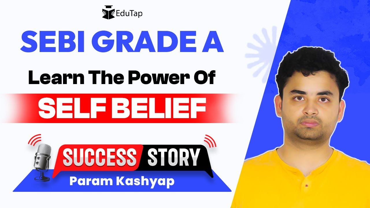 SEBI Grade A Topper Interview | SEBI Gr A Preparation Strategy | How To Crack SEBI | EduTap Guidance
