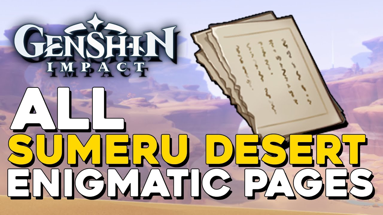 Genshin Impact All Sumeru Desert Enigmatic Page Locations