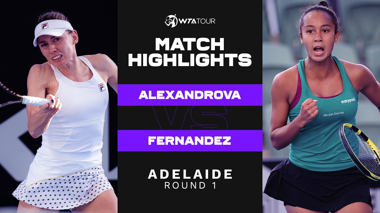 Ekaterina Alexandrova vs. Leylah Fernandez | 2022 Adelaide 500 Round 1 | WTA Match Highlights