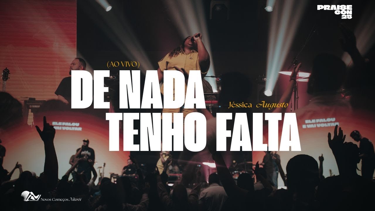 De Nada Tenho Falta | Jéssica Augusto na Praise Con 25 (Ao Vivo) | Novos Começos Niterói