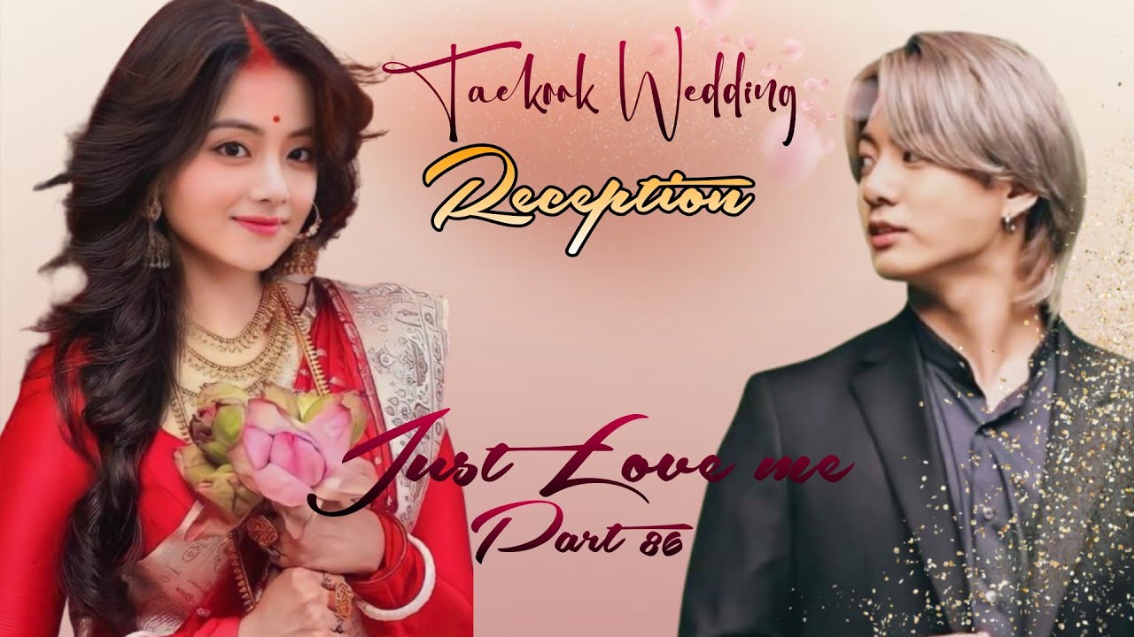 Just Love me || Part 86 || Taekook  love story #taekook #bts  @ARMY_MISSWISH