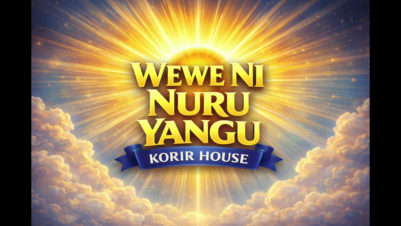 Wewe Ni Nuru Yangu | You Are My Light, Jesus | Korir House