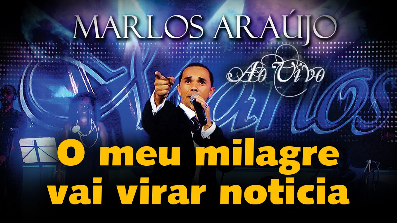 Marlos Araújo - O Meu Milagre Vai Virar Noticia | Águas Purificadas