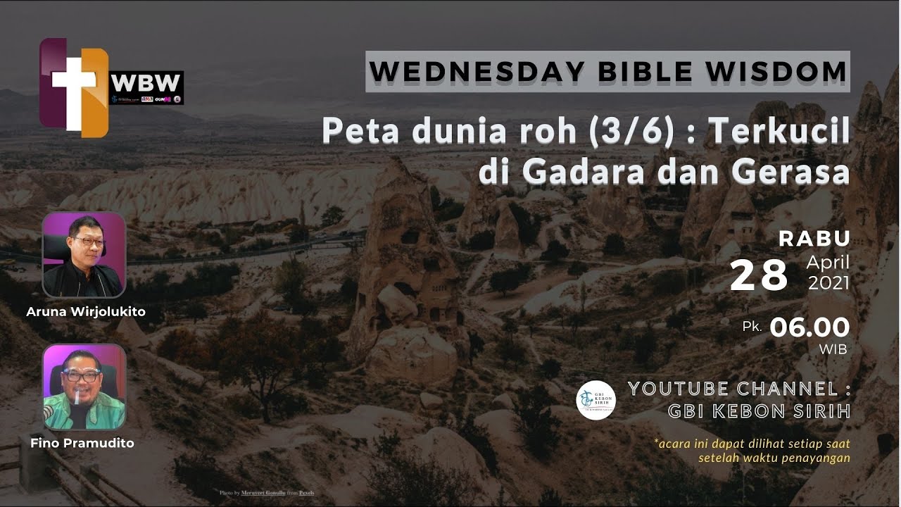 GBI KS- WBW - Aruna Wirjolukito - Peta dunia roh (3/6): Terkucil di Gadara dan Gerasa -28 april 2021