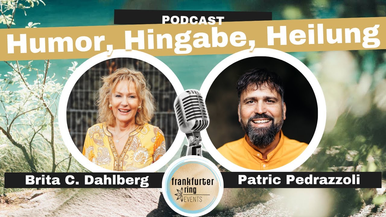 Humor, Hingabe, Heilung mit Brita Dahlberg & Patric Pedrazzoli