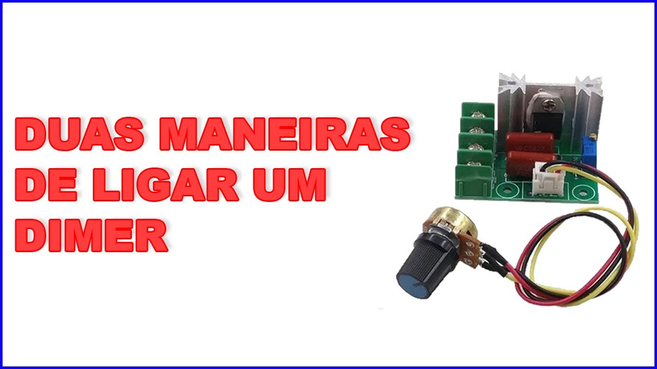 Duas maneiras de instalação com o Dimer