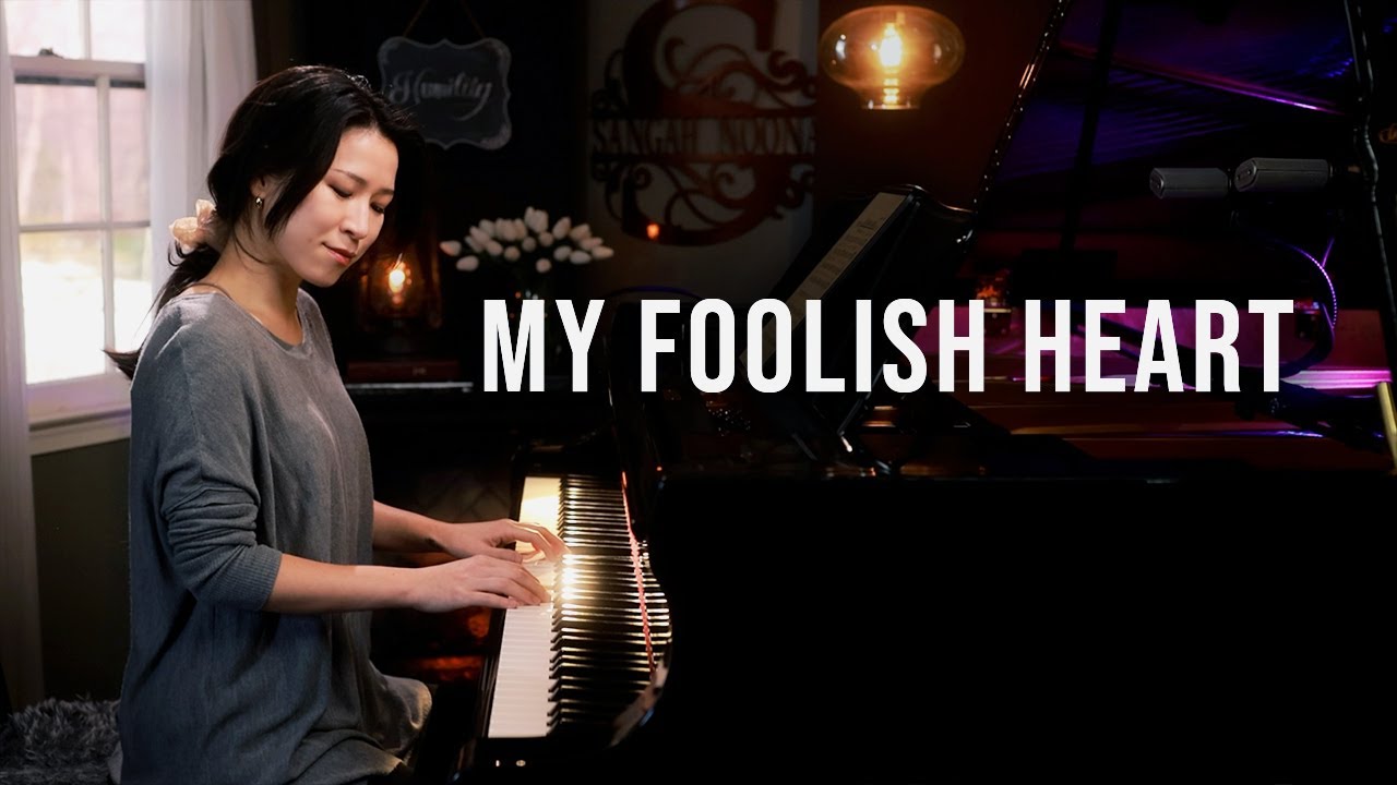 My Foolish Heart - Piano by Sangah Noona