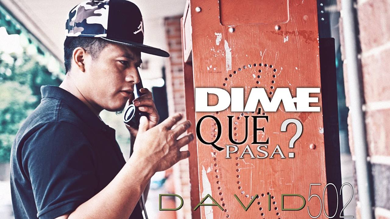 David 502 - Dime que pasa? Rap rom&aacute;ntico