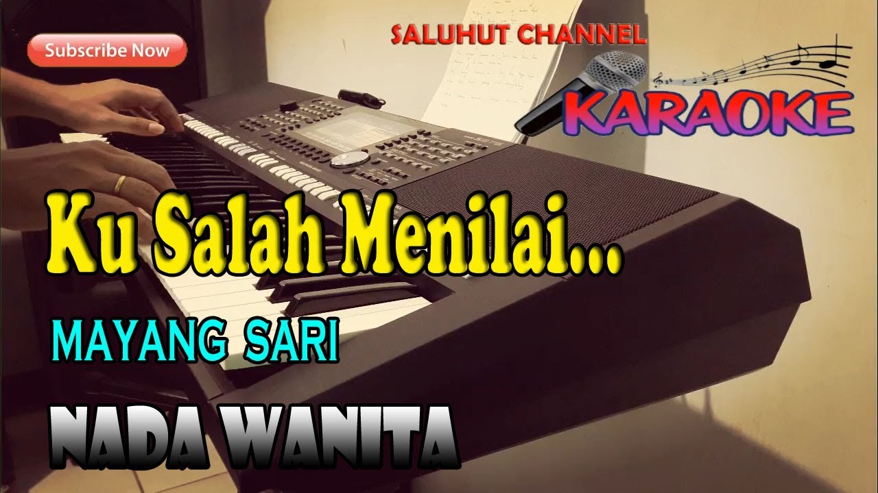 KU SALAH MENILAI ll KARAOKE NOSTALGIA ll MAYANG SARI ll NADA WANITA D=DO