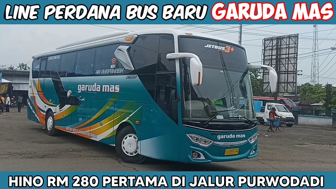 LINE PERDANA DARI TIMUR, REVIEW BUS BARU GARUDA MAS SINGLE GLASS, HINO RM 280 PERTAMA DI  PURWODADI