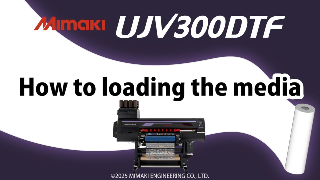 Mimaki UJV300-DTF How to loading the media