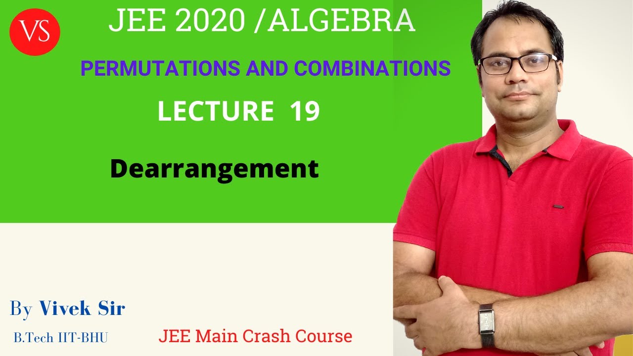 Permutations and Combinations L-19 | De-arrangement |  JEE Maths | JEE Main 2020 | Vivek Sir