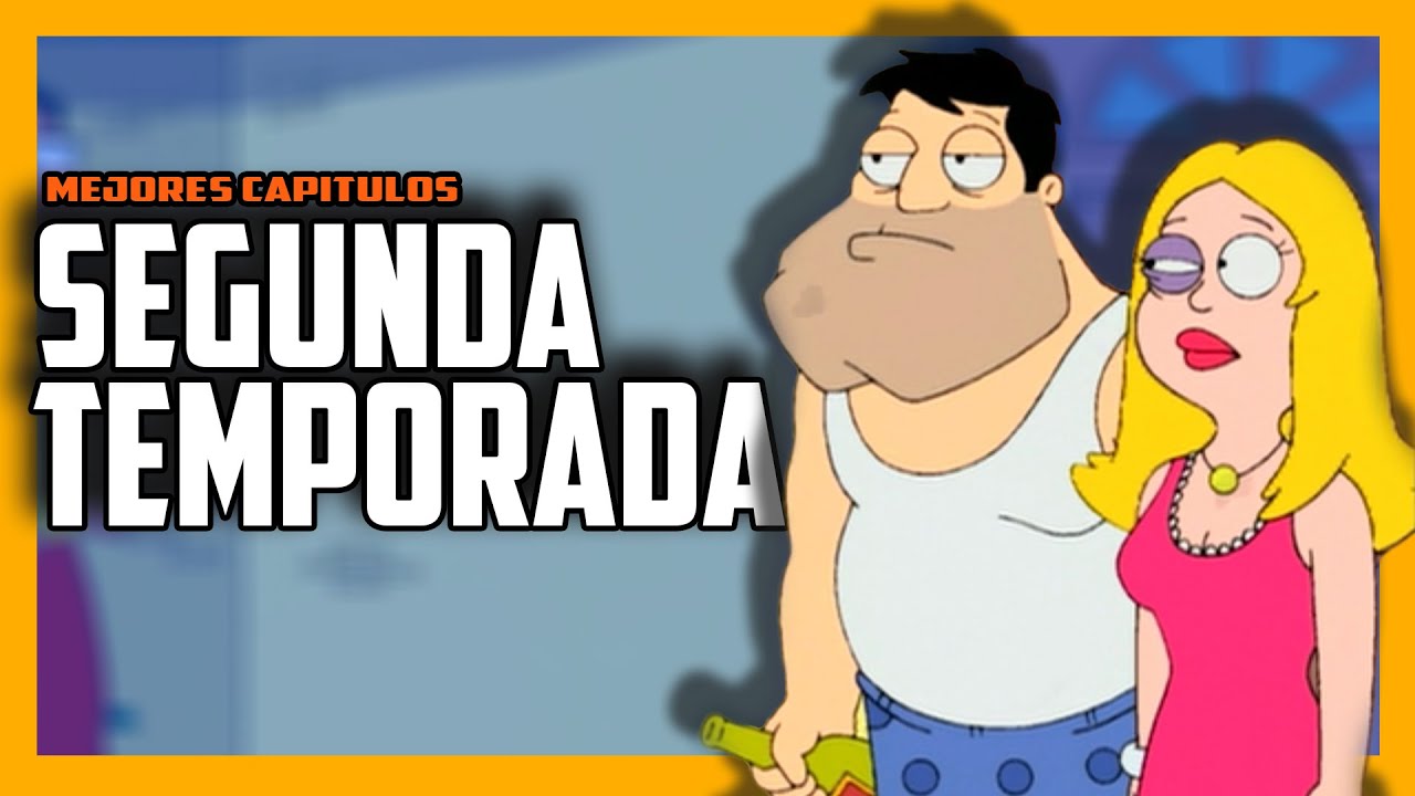 AMERICAN DAD segunda temporada | Mejores capítulos