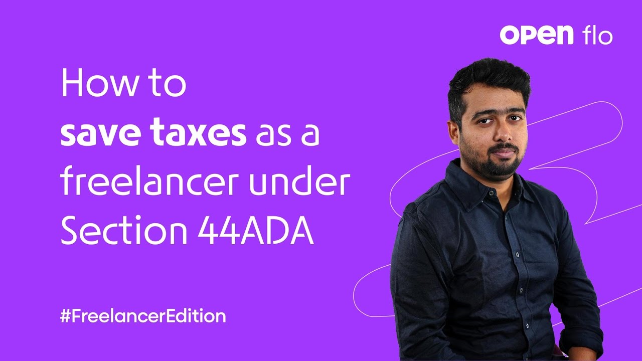 Tax Tips for Freelancers: Maximize Savings under Section 44ADA