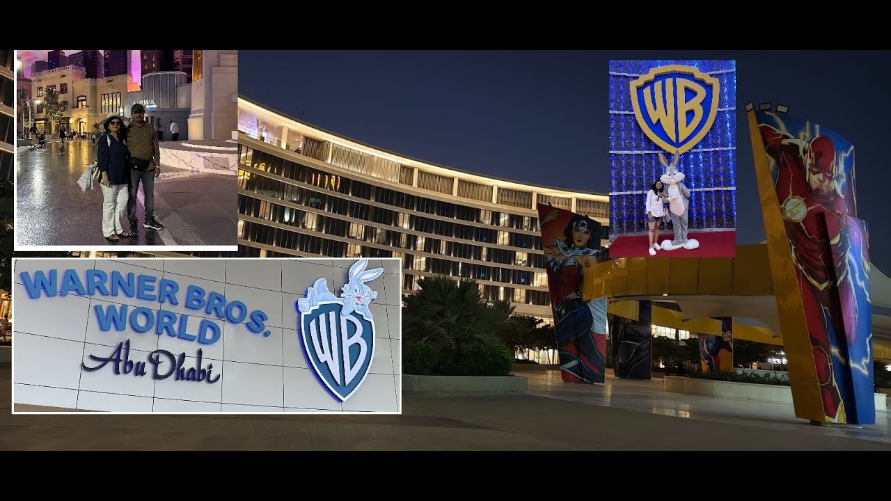 Warner Brothers World - Abu Dhabi | वॉर्नर ब्रदर्स वर्ल्ड - अबू धाबी