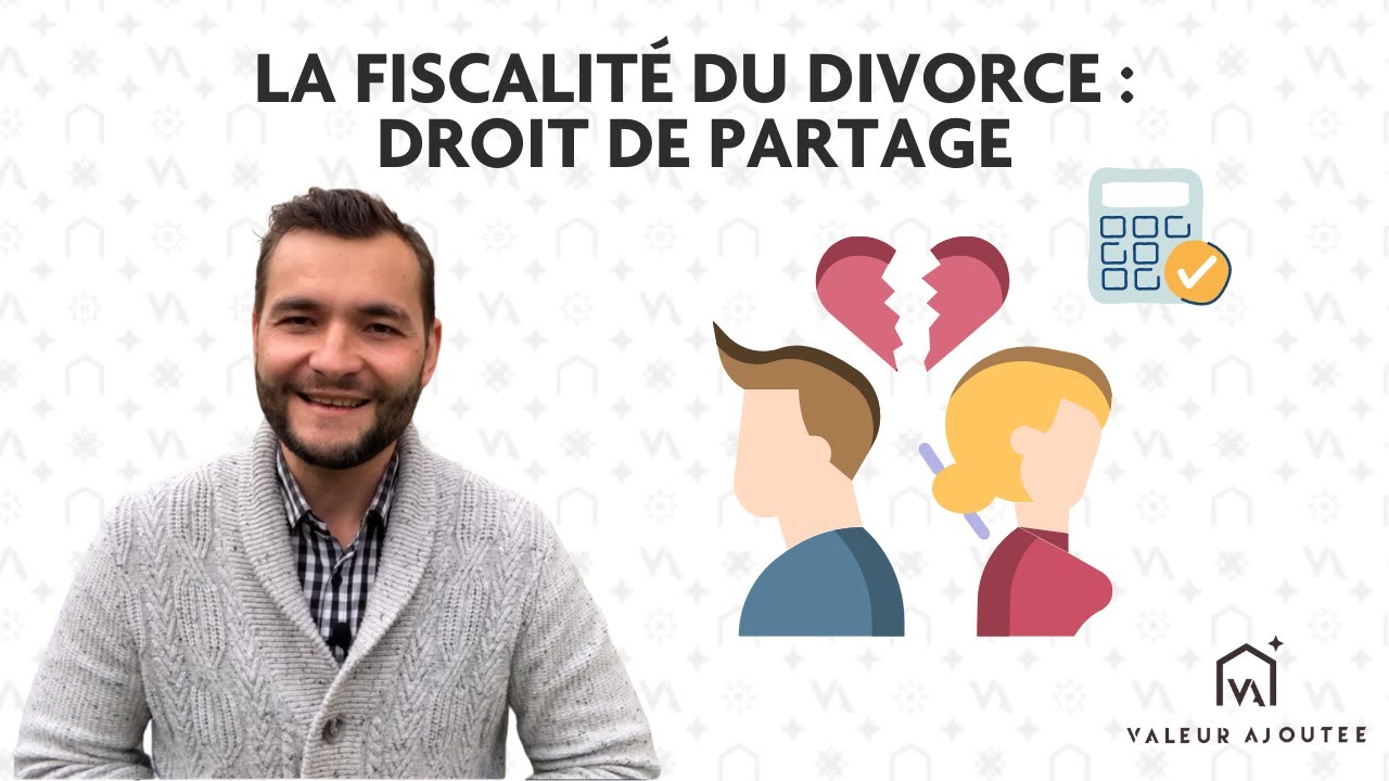 Fiscalité du divorce : droit de partage