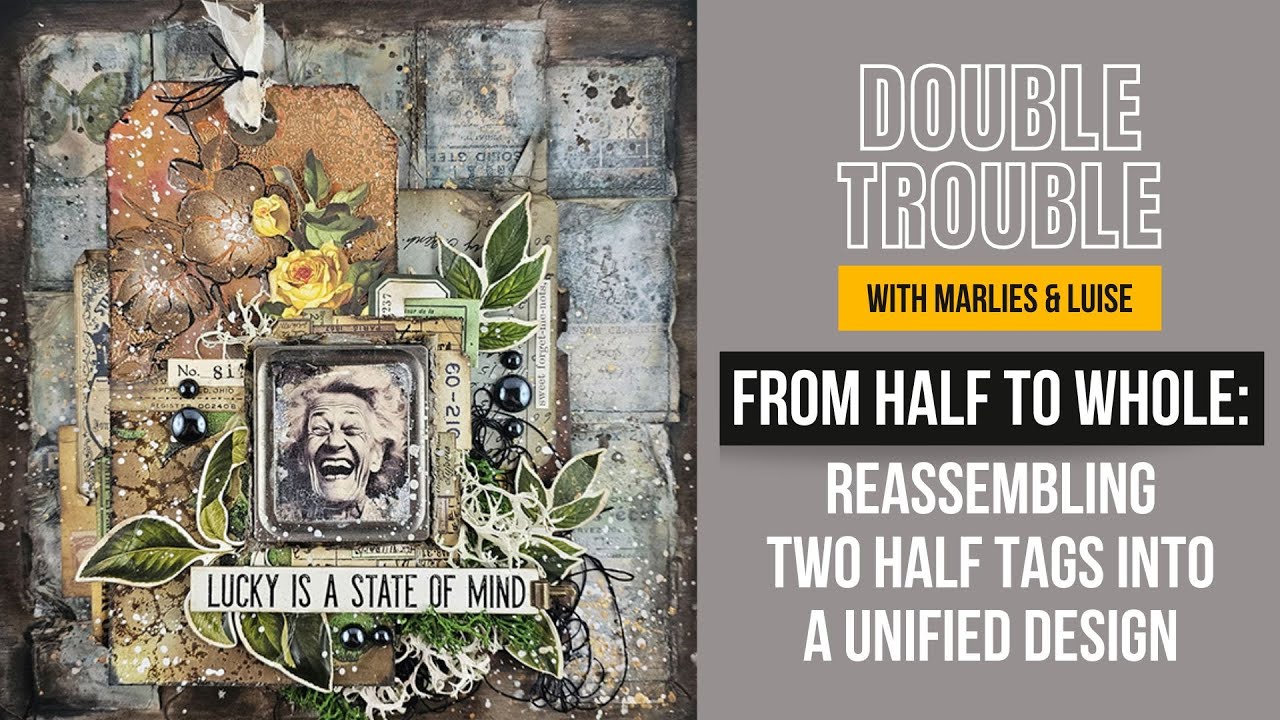 from half to whole: reassembling two half tags into a unified design using Tim Holtz idea-ology